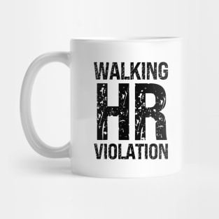 Walking HR Violation Mug